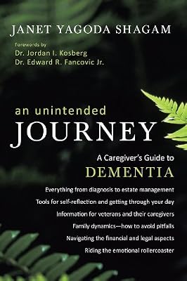 An Unintended Journey: A Caregiver's Guide to Dementia