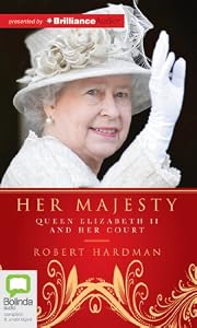 Her Majesty: Queen Elizabeth II and Her Court