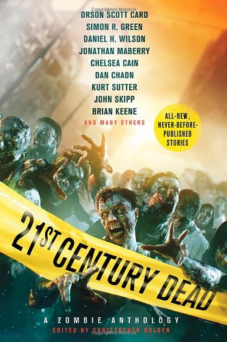 21st Century Dead: A Zombie Anthology by Christopher Golden