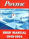 1949 1950 1951 1952 1953 1954 PONTIAC FACTORY REPAIR SHOP & SERVICE MANUAL INCLUDES Star Chief, Chieftain, Streamliner, Catalina, Deluxe, sedan, coupe, convertible, wagon, woody, sedan delivery.