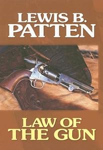 Law of the Gun by Lewis B. Patten