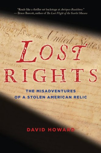 Lost Rights: The Misadventures of a Stolen American Relic by David Howard