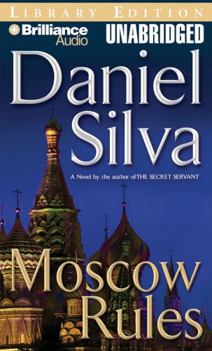Moscow Rules (Gabriel Allon Series) by Daniel Silva