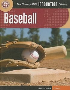 Baseball (21st Century Skills Innovation Library)