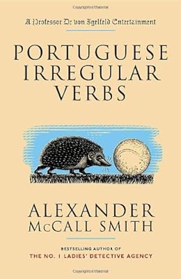 Portuguese Irregular Verbs: A Professor Dr von Igelfeld Entertainment Novel (1)
