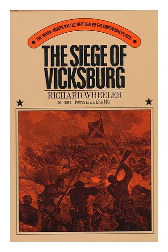 The siege of Vicksburg by Richard Wheeler