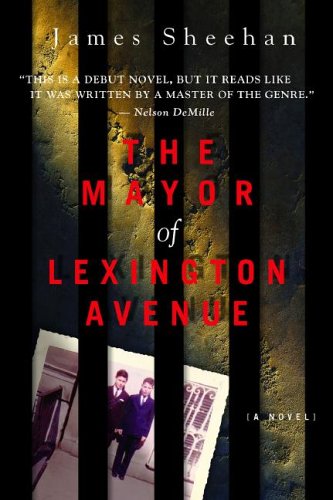 The Mayor of Lexington Avenue by James Sheehan