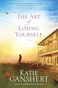 The Art of Losing Yourself: A Novel