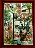 Onkel Tom's Hütte oder: Negerleben in den Sklavenstaaten von Nord-Amerika - für die Jugend bearbeitet mit Buntdruckbildern (Erzählungen für die Jugend) - Beecher Stowe Harriet und Marie von Felseneck: