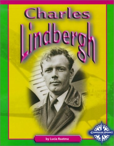 Charles Lindbergh (Compass Point Early Biographies) by Lucia Raatma
