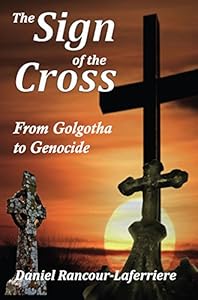 The Sign of the Cross: From Golgotha to Genocide