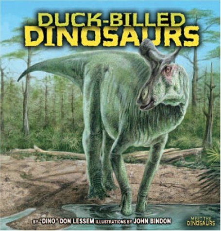 Duck-Billed Dinosaurs by Don Lessem