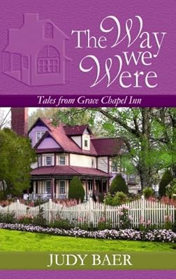 The Way We Were: Tales from Grace Chapel Inn