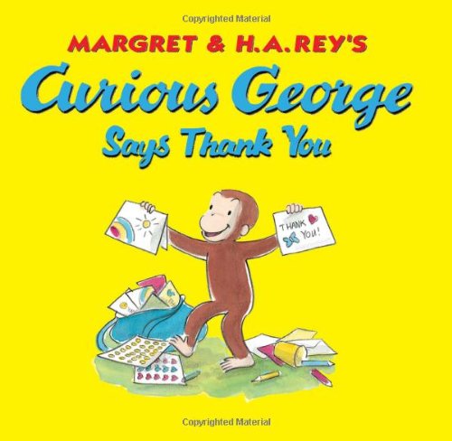 Curious George Says Thank You by H. A. Rey