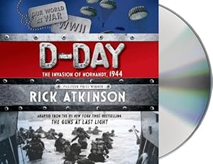 D-Day: The Invasion of Normandy, 1944