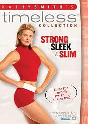 Kathy Smith Timeless Collection: Strong, Sleek & Slim
