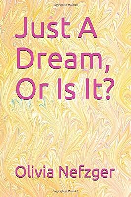 Just A Dream, Or Is It?