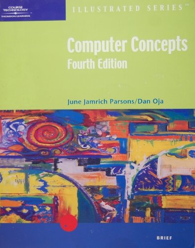 Computer Concepts - Illustrated Brief, Fourth Edition by June Jamrich Parsons