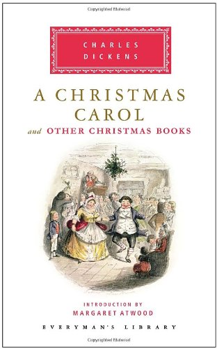 A Christmas Carol and Other Christmas Books by Charles Dickens