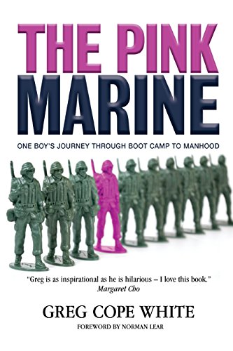 The Pink Marine: One Boy's Boot Camp Journey to Manhood