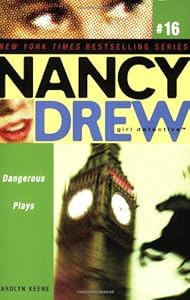 Dangerous Plays (Nancy Drew: All New Girl Detective #16)