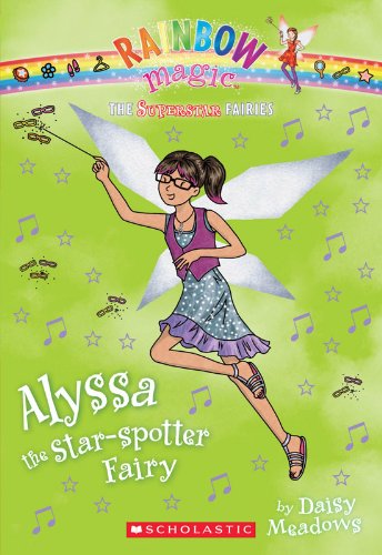 Superstar Fairies #6: Alyssa the Star-Spotter Fairy: A Rainbow Magic Book by Daisy Meadows