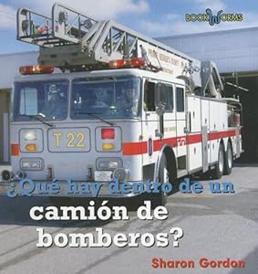 Que Hay Dentro De Un Camion De Bomberos?/What's Inside a Fire Truck? (Bookworms) (Spanish Edition)