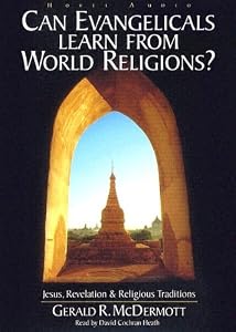 Can Evangelicals Learn From World Religions?: Jesus, Revelation and Religious Traditions - MP3
