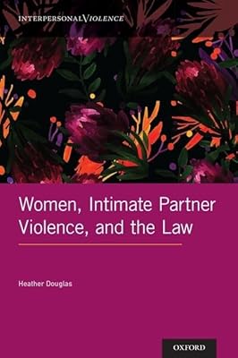 Women, Intimate Partner Violence, and the Law (Interpersonal Violence)