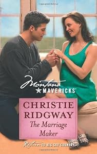 The Marriage Maker (Silhouette Montana Mavericks)