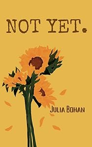 Not Yet.: a story of waiting... by Julia Bohan