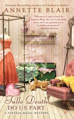 Tulle Death Do Us Part (A Vintage Magic Mystery)