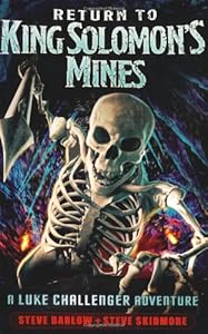 Return to King Solomon's Mines. Steve Barlow and Steve Skidmore