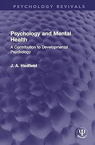Psychology and Mental Health (Psychology Revivals) by James Arthur Hadfield