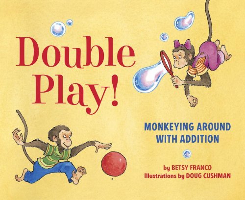 Double Play: Monkeying Around with Addition by Betsy Franco
