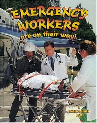 Emergency Workers Are on Their Way (My Community and Its Helpers)
