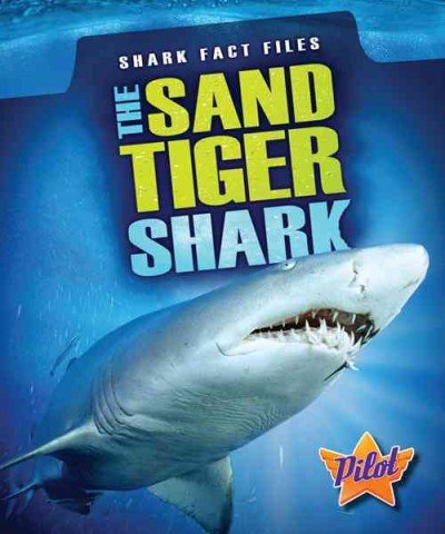 The Sand Tiger Shark by Megan Borgert-Spaniol