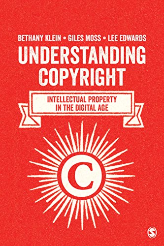 Understanding Copyright: Intellectual Property in the Digital Age by Bethany Klein  ,
