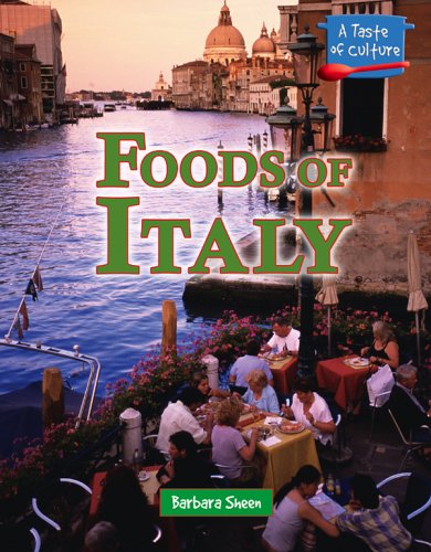 Foods of Italy by Barbara Sheen