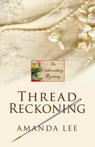 Thread Reckoning by Amanda Lee