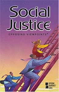 Social Justice (Opposing Viewpoints Series)