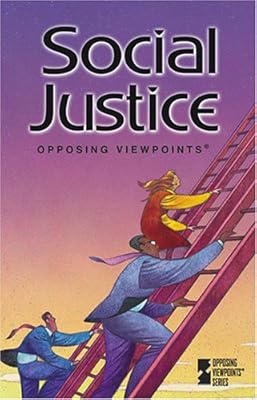 Social Justice (Opposing Viewpoints Series)