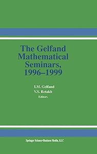 The Gelfand Mathematical Seminars, 1996-1999 by Israel M. Gelfand I. M. Gelfand