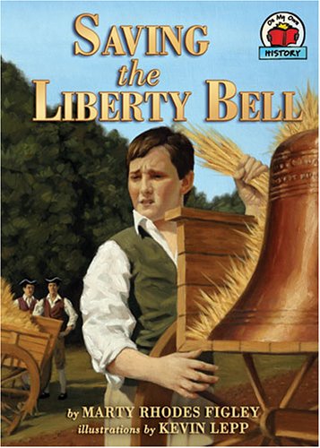 Saving the Liberty Bell (On My Own History) by Marty Rhodes Figley