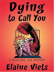 Dying To Call You: A Dead-End Job Mystery