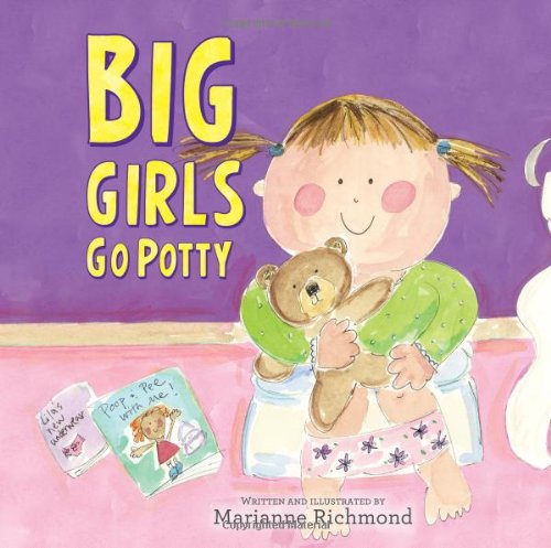 Big Girls Go Potty by Marianne Richmond