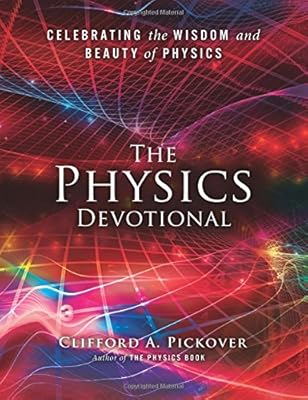 The Physics Devotional: Celebrating the Wisdom and Beauty of Physics