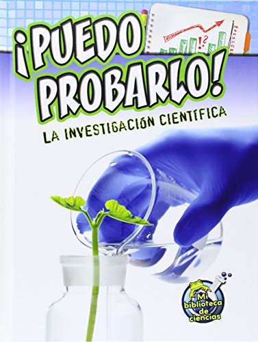 Puedo Probarlo!: La Investigacion Cientifica by Kelli Hicks