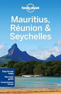 Lonely Planet Mauritius, Reunion &amp; Seychelles