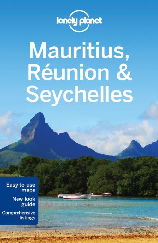 Lonely Planet Mauritius, Reunion &amp; Seychelles by Jean-Bernard Carillet